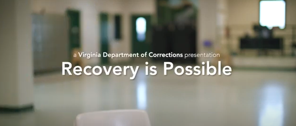 VADOC Releases New Video Highlighting That “Recovery is Possible” for Inmates Facing Substance Use Disorder