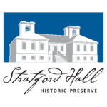 Stratford Hall Receives $835,000 from the Virginia 250 Preservation Fund Grant Program