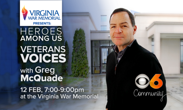 Virginia War Memorial Presenting “Heroes Among Us: Veterans Voices  With Greg McQuade” On February 12